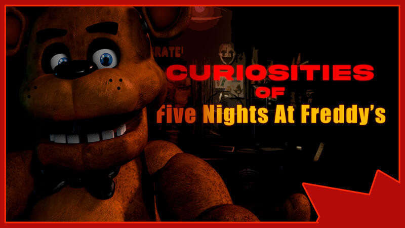 Curiosities Of FNaF 1