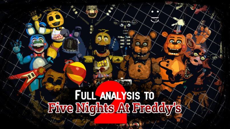 FNaF 2 Full Analysis