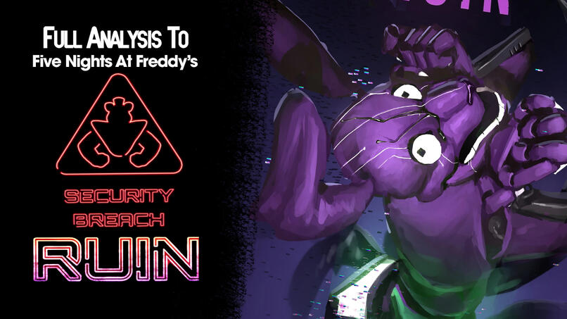FNaF SB: Ruin Full Analysis
